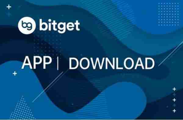   BitGet交易所app下载，全新干货来袭